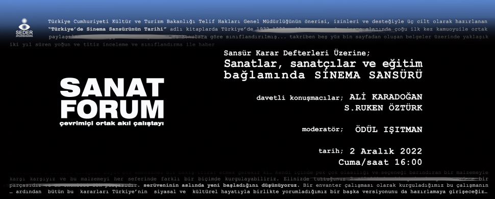 Sanat Forum;  Sansür Karar Defterleri Üzerine; Sanatlar, sanatçılar ve eğitim bağlamında sinema sansürü