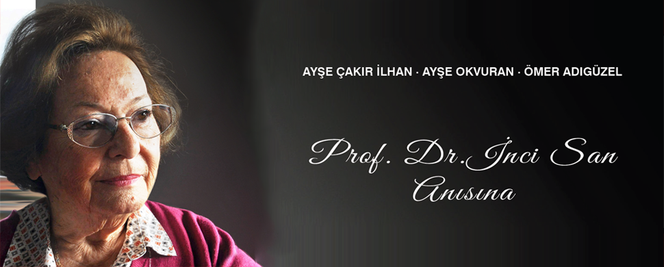 Prof. Dr. İnci San Anısına